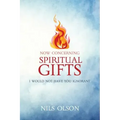 Now Concerning Spiritual Gifts: I Would Not Have You Ignorant