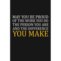 May You Be Proud Of The Work You Do: Team Appreciation Gifts