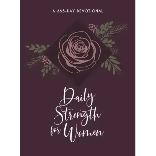Daily Strength for Women: A 365-Day Devotional