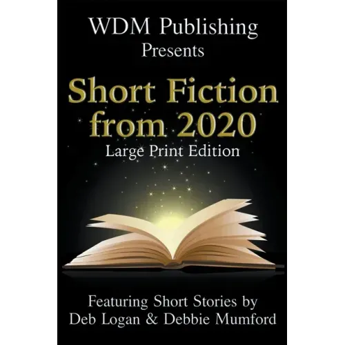 WDM Presents: Short Fiction from 2020 (Large Print Edition)