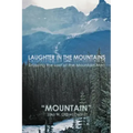 Laughter in the Mountains: Enjoying the Last of the Mountain Men