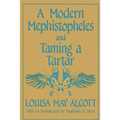 A Modern Mephistopheles and Taming a Tartar