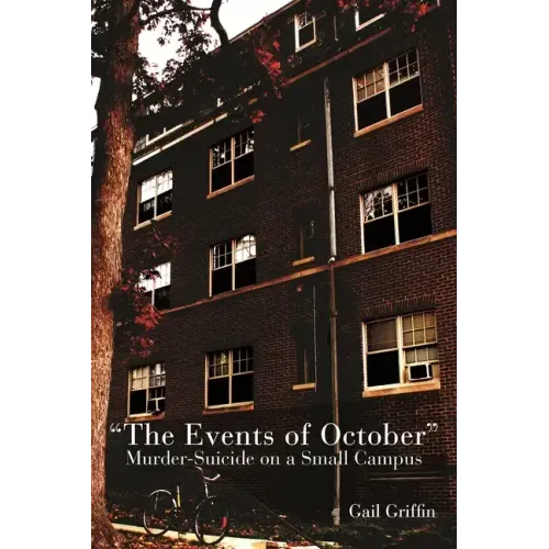 The Events of October: Murder-Suicide on a Small Campus