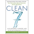 Clean 7: Supercharge the Body's Natural Ability to Heal Itself--The One-Week Breakthrough Detox Program