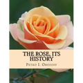 The Rose, Its History