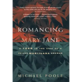 Romancing Mary Jane: The Year in the Life of a Failed Marijuana Grower