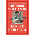 The Short Stories of Ernest Hemingway: The Hemingway Library Collector's Edition