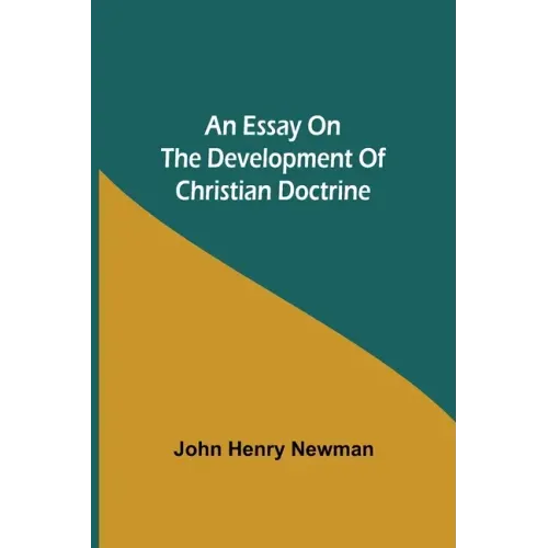 An Essay on the Development of Christian Doctrine
