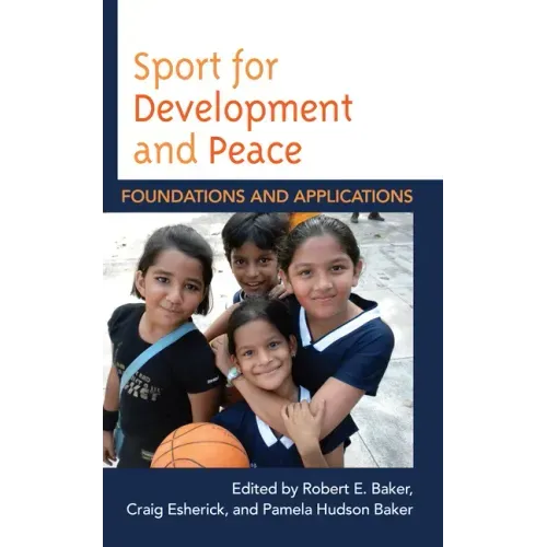 Sport for Development and Peace: Foundations and Applications