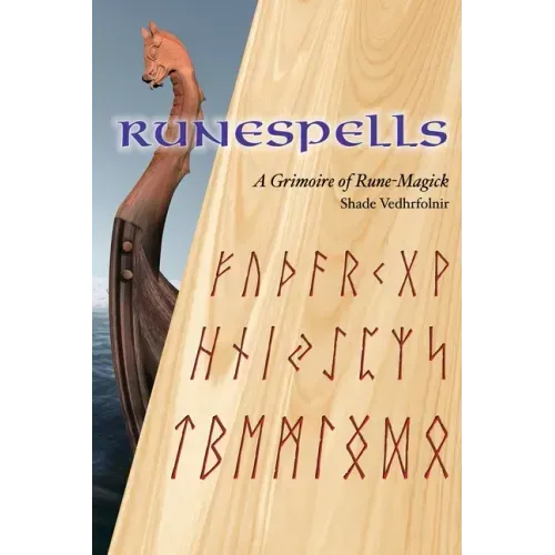Runespells: A Grimoire of Rune-Magick