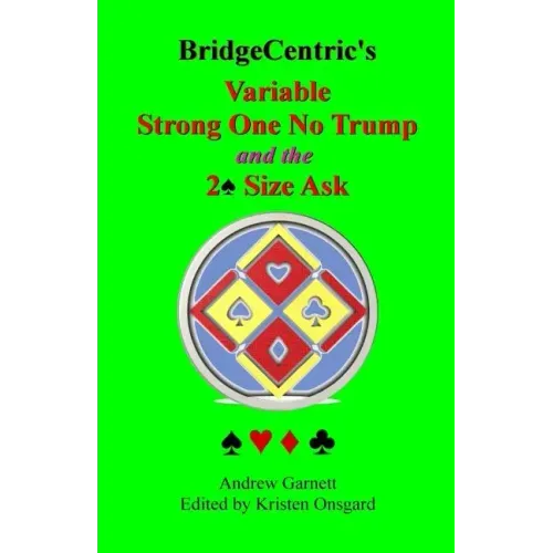 Variable Strong 1NT: And the 2 Spade Size Ask