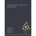 Autonomous Driving: Technical, Legal and Social Aspects