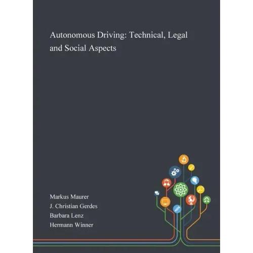 Autonomous Driving: Technical, Legal and Social Aspects