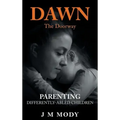 Dawn, the Doorway: Parenting Differently-Abled Children