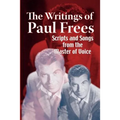 The Writings of Paul Frees: Scripts & Songs from the Master of Voice