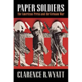 Paper Soldiers: The American Press and the Vietnam War