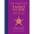 The Numinous Tarot Guide: A New Way to Read the Cards