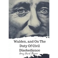 Walden, and On The Duty Of Civil Disobedience