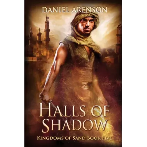 Halls of Shadow: Kingdoms of Sand Book 5