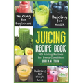 Juicing Recipe Book: 365 Juicing Recipes for Every Condition (Juicer Recipe Book)