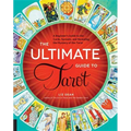 The Ultimate Guide to Tarot: A Beginner's Guide to the Cards, Spreads, and Revealing the Mystery of the Tarot