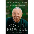 It Worked for Me: In Life and Leadership