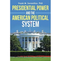 Presidential Power and the American Political System