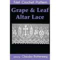 Grape & Leaf Altar Lace Filet Crochet Pattern: Complete Instructions and Chart