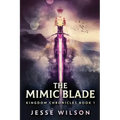 The Mimic Blade