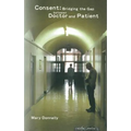 Consent: Bridging the Gap Between Doctor and Patient