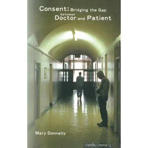 Consent: Bridging the Gap Between Doctor and Patient