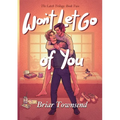 Won't Let Go Of You: The Latch Trilogy: Book Two