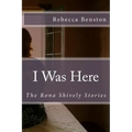 I Was Here: The Rona Shively Stories