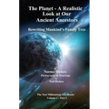 The Planet - A Realistic Look at Our Ancient Ancestors: Rewriting Mankind's Family Tree
