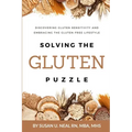 Solving the Gluten Puzzle: Discovering Gluten Sensitivity and Embracing the Gluten-Free Lifestyle
