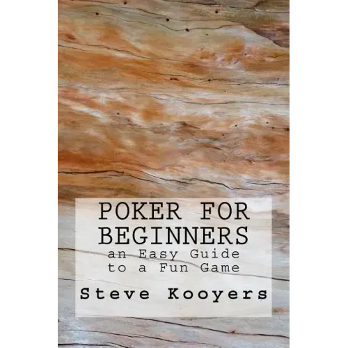 Poker for Beginners: an Easy Guide to a Fun Game