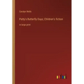 Patty's Butterfly Days; Children's fiction: in large print
