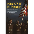 Promises of Citizenship: Film Recruitment of African Americans in World War II
