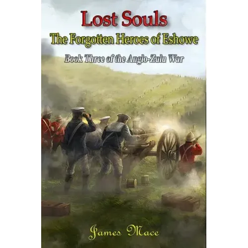 Lost Souls: The Forgotten Heroes of Eshowe
