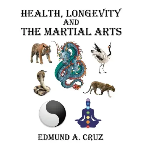 Health, Longevity and the Martial Arts