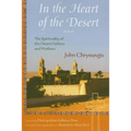 In the Heart of the Desert: The Spirituality of the Desert Fathers and Mothers
