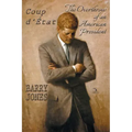 Coup d'Etat: The Overthrow of an American President