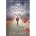 IT Was You: Inspired by real events and people