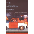 The Argentina Reader: History, Culture, Politics