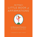 Ani Trime's Little Book of Affirmations: 52 Illustrated Practices for a Peaceful and Open Mind