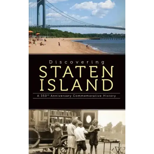 Discovering Staten Island: A 350th Anniversary Commemorative History