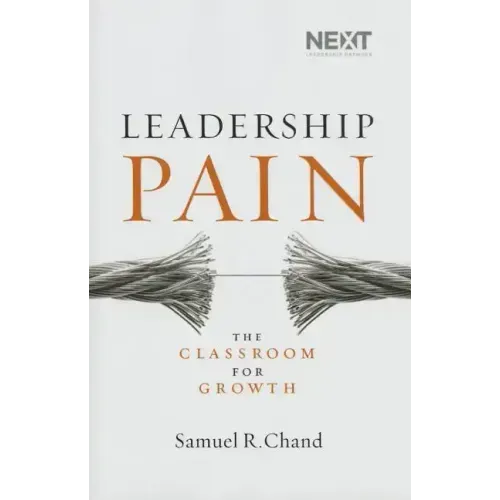 Leadership Pain: The Classroom for Growth