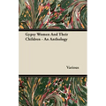 Gypsy Women and Their Children - An Anthology