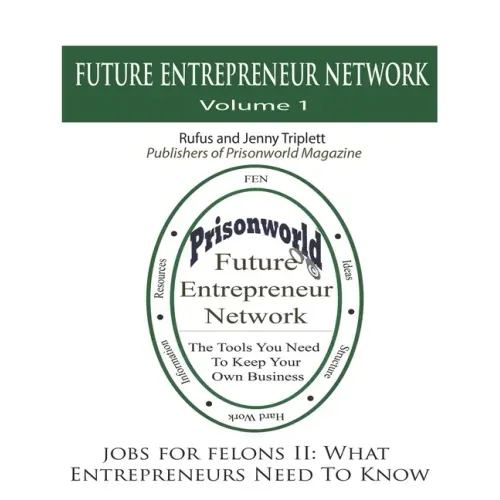 Jobs For Felons II: What Entrepreneurs Need To Know