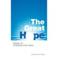 The Great Hope: Essays on Character and Liberty